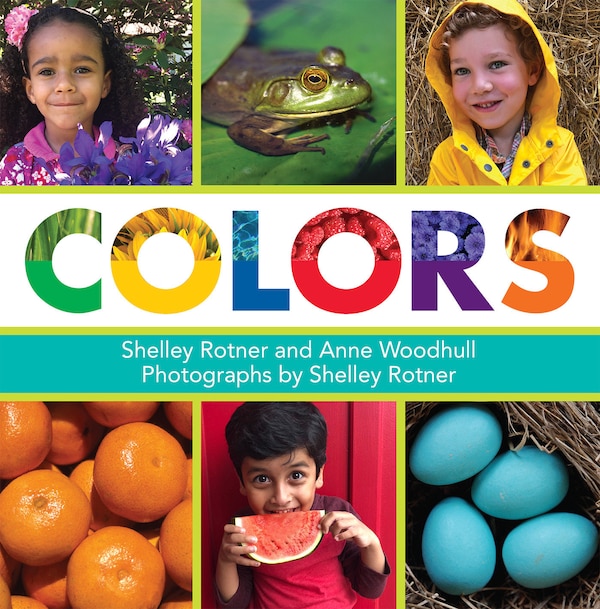 Colors by Shelley Rotner, Paperback | Indigo Chapters