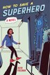 How To A Superhero by Ruth Freeman, Hardcover | Indigo Chapters