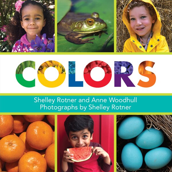 Colors by Shelley Rotner, Board Book | Indigo Chapters