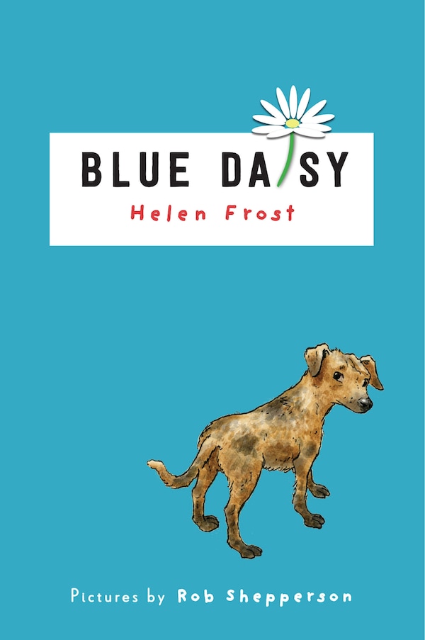 Blue Daisy by Helen Frost, Paperback | Indigo Chapters