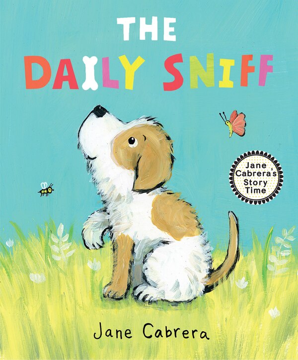 The Daily Sniff by Jane Cabrera, Hardcover | Indigo Chapters