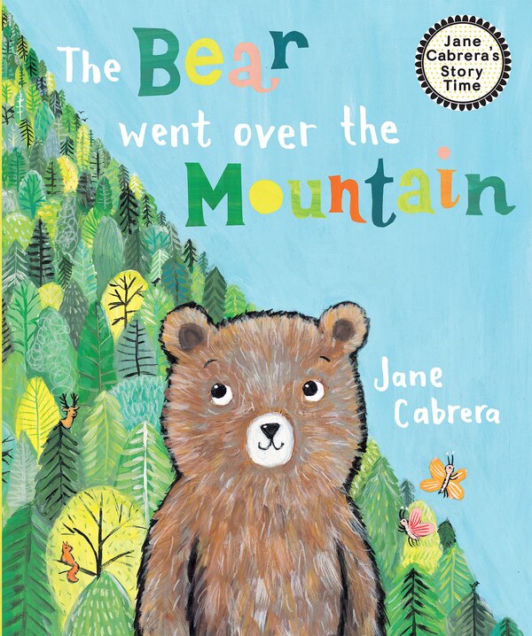 The Bear Went Over the Mountain by Jane Cabrera, Paperback | Indigo Chapters