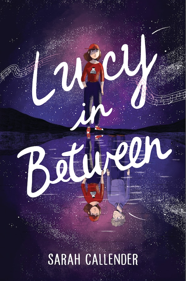 Lucy in Between by Sarah Callender, Hardcover | Indigo Chapters
