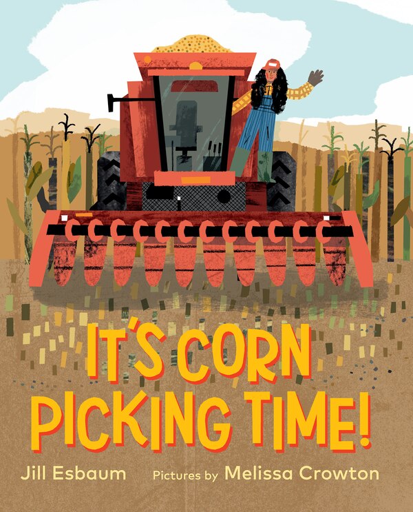 It's Corn Picking Time by Jill Esbaum, Hardcover | Indigo Chapters