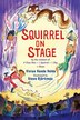 Squirrel on Stage by Vivian Vande Velde, Paperback | Indigo Chapters