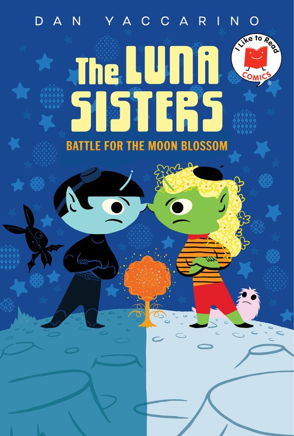 The Luna Sisters Battle for the Moon Blossom by Dan Yaccarino, Hardcover | Indigo Chapters
