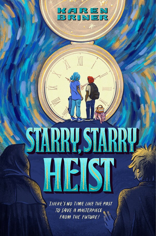 Starry Starry Heist by Karen Briner, Hardcover | Indigo Chapters