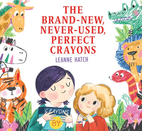 The Brand-New Never-Used Perfect Crayons by Leanne Hatch