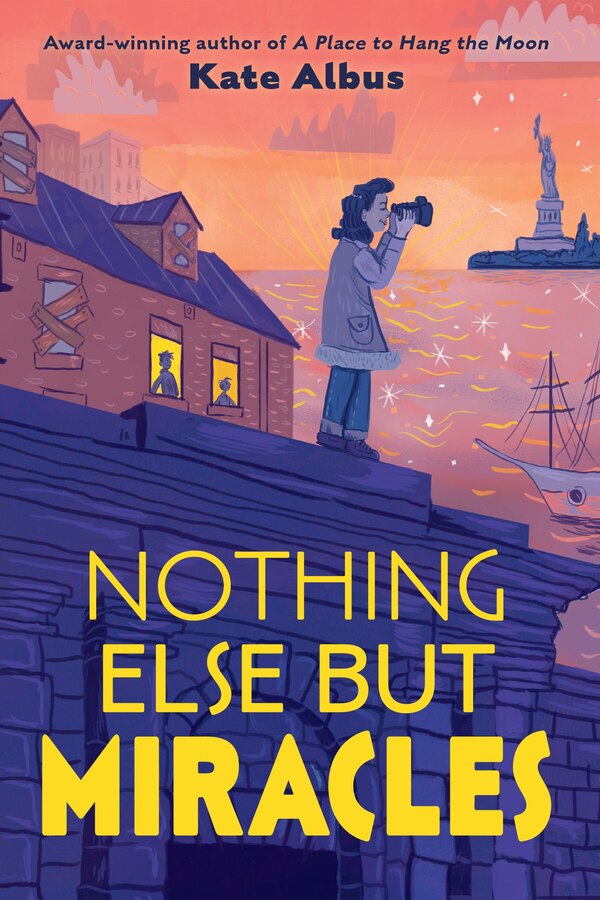 Nothing Else But Miracles by Kate Albus, Paperback | Indigo Chapters