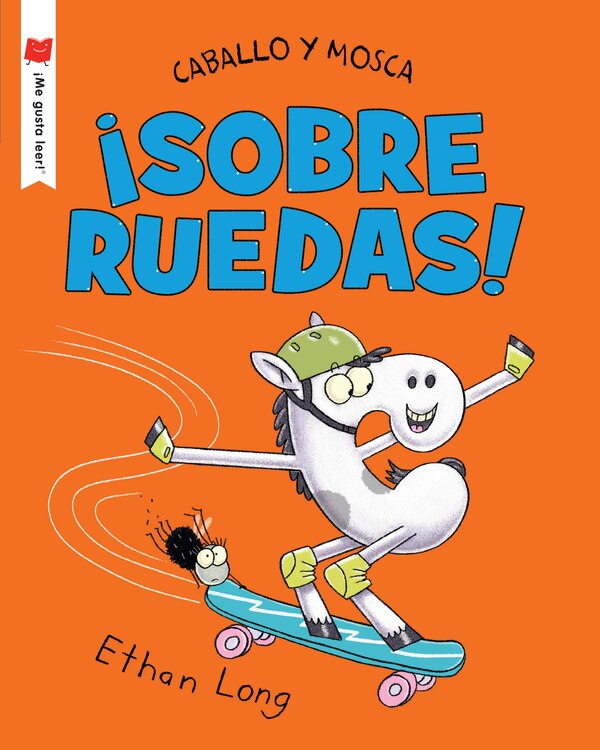 Caballo y Mosca sobre ruedas by Ethan Long, Paperback | Indigo Chapters