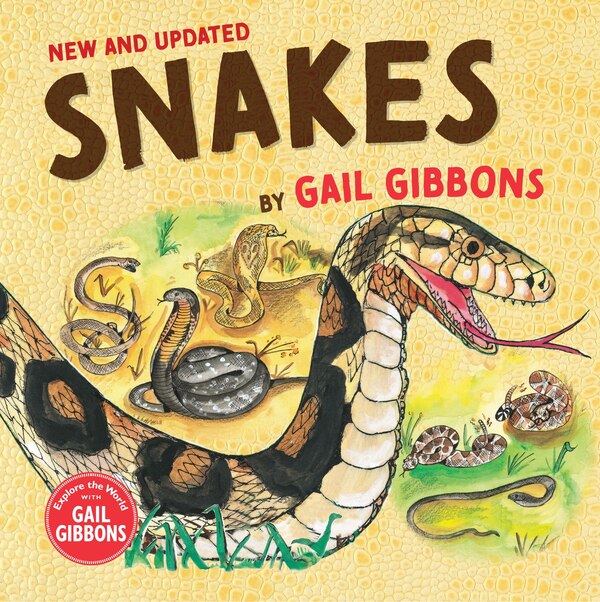 Snakes (New & Updated) by Gail Gibbons, Hardcover | Indigo Chapters