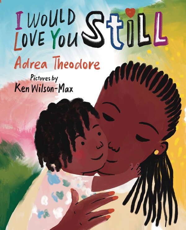 I Would Love You Still by Adrea Theodore, Paperback | Indigo Chapters