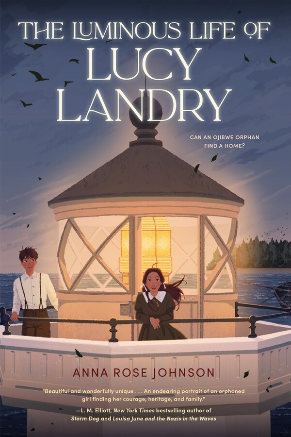 The Luminous Life of Lucy Landry by Anna Rose Johnson, Paperback | Indigo Chapters
