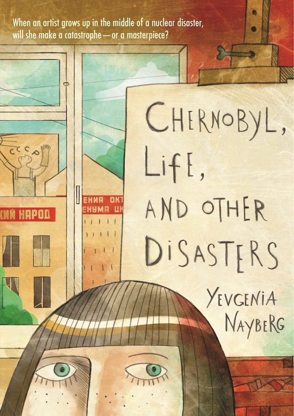 Chernobyl Life and Other Disasters by Yevgenia Nayberg, Paperback | Indigo Chapters