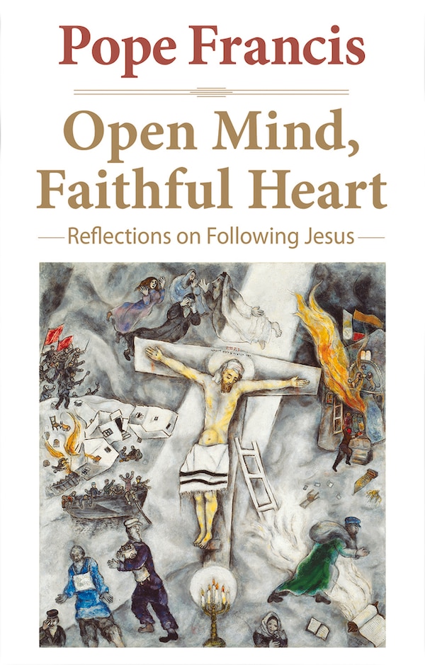 Open Mind Faithful Heart by Pope Pope Francis, Paperback | Indigo Chapters