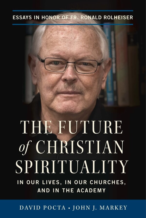 The Future of Christian Spirituality by David Pocta, Hardcover | Indigo Chapters