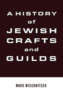 A History Of Jewish Crafts And Guilds by Mark Wischnitzer, Hardcover | Indigo Chapters