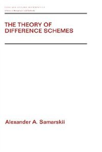 The Theory of Difference Schemes by Alexander A. Samarskii, Hardcover | Indigo Chapters