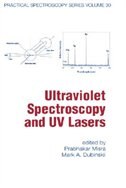Ultraviolet Spectroscopy And Uv Lasers by Prabhakar Misra, Hardcover | Indigo Chapters