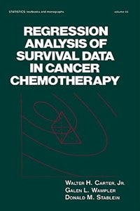 Regression Analysis Of Survival Data In Cancer Chemotherapy by Walter H Carter Jr, Hardcover | Indigo Chapters