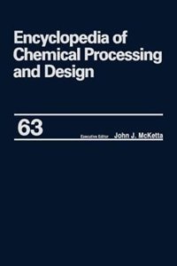 Encyclopedia Of Chemical Processing And Design by John J McKetta Jr, Hardcover | Indigo Chapters