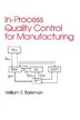 In-process Quality Control For Manufacturing by William Barkman, Hardcover | Indigo Chapters