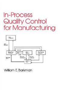 In-process Quality Control For Manufacturing by William Barkman, Hardcover | Indigo Chapters