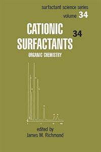 Cationic Surfactants by James Richmond, Hardcover | Indigo Chapters