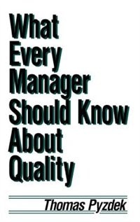 What Every Manager Should Know About Quality by Thomas Pyzdek, Hardcover | Indigo Chapters