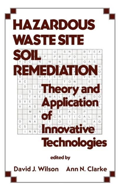 Hazardous Waste Site Soil Remediation by David J. Wilson, Hardcover | Indigo Chapters