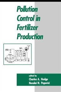 Pollution Control In Fertilizer Production by C a Hodge, Hardcover | Indigo Chapters
