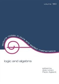 Logic And Algebra by Aldo Ursini, Paperback | Indigo Chapters