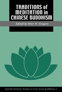 Traditions Of Meditation In Chinese Buddhism by Peter N. Gregory, Paperback | Indigo Chapters
