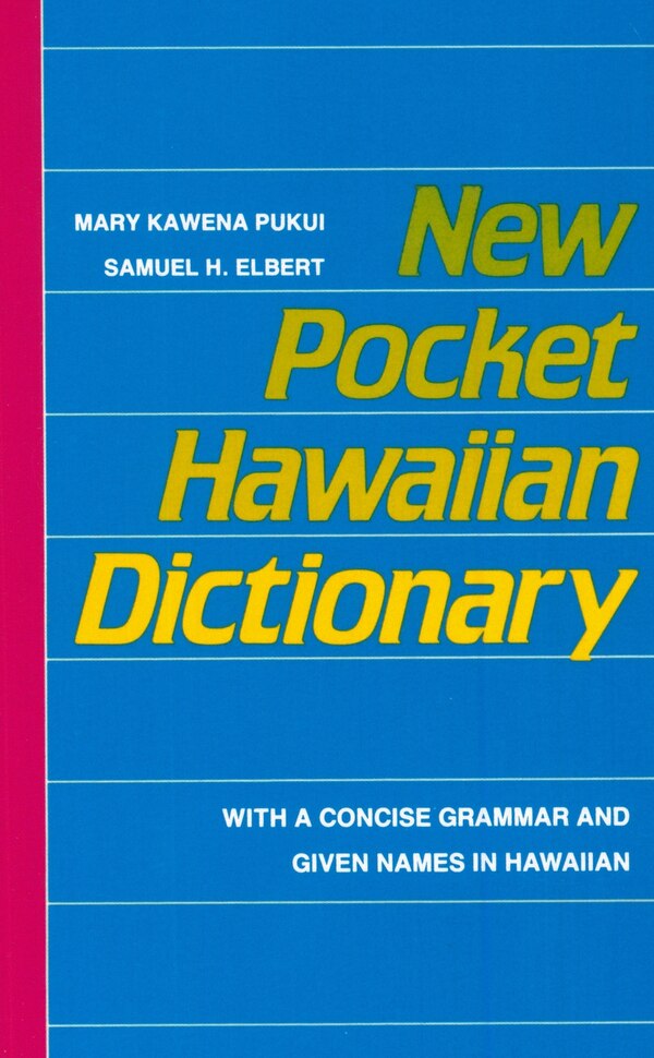 New Pocket Hawaiian Dictionary by Mary Kawena Pukui, Paperback | Indigo Chapters
