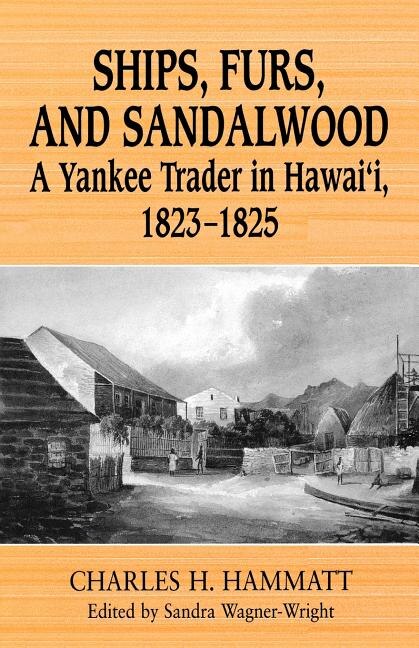 Ships Furs And Sandalwood by Charles H. Hammatt, Paperback | Indigo Chapters