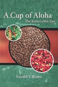 A Cup Of Aloha by Gerald Y. Kinro, Paperback | Indigo Chapters