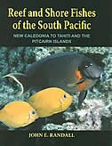 Reef And Shore Fishes Of The South Pacific by John E. Randall, Hardcover | Indigo Chapters