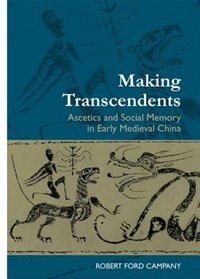 Making Transcendents by Robert Ford Campany, Hardcover | Indigo Chapters