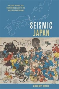 SEISMIC JAPAN by GREGORY SMITS, Hardcover | Indigo Chapters