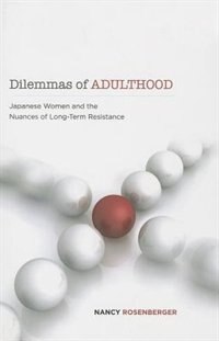 Dilemmas Of Adulthood by Nancy R. Rosenberger, Paperback | Indigo Chapters