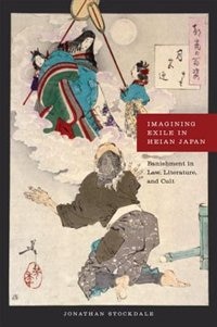 Imagining Exile In Heian Japan by Jonathan Stockdale, Hardcover | Indigo Chapters