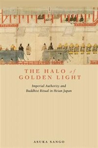 The Halo Of Golden Light by Asuka Sango, Hardcover | Indigo Chapters