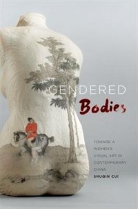 Gendered Bodies by Shuqin Cui, Hardcover | Indigo Chapters