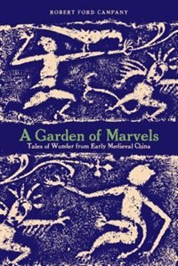 A Garden Of Marvels by Robert Ford Campany, Hardcover | Indigo Chapters