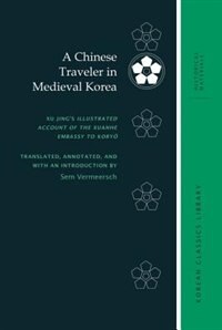 A Chinese Traveler in Medieval Korea by Sem Vermeersch, Hardcover | Indigo Chapters