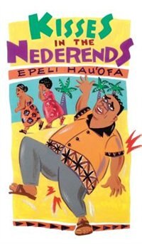 Kisses In The Nederends by Epeli Hau‘ofa, Hardcover | Indigo Chapters