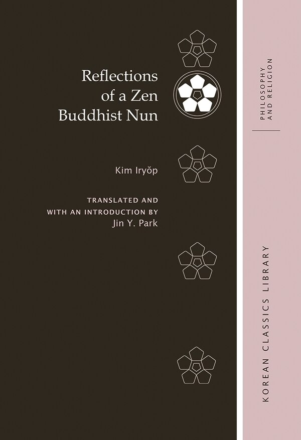 Reflections of a Zen Buddhist Nun by Iryŏp Kim, Paperback | Indigo Chapters