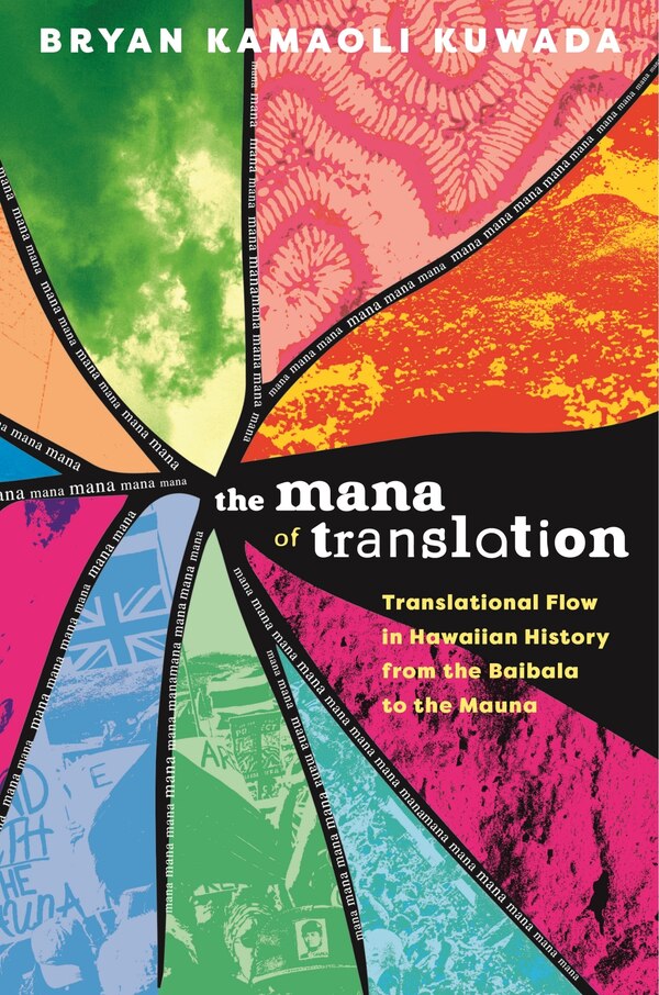 The Mana of Translation by Bryan Kamaoli Kuwada