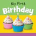 My First Birthday by Editor, Board Book | Indigo Chapters