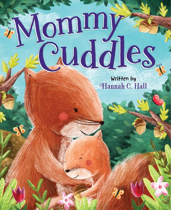 Mommy Cuddles by Hannah C. Hall, Board Book | Indigo Chapters